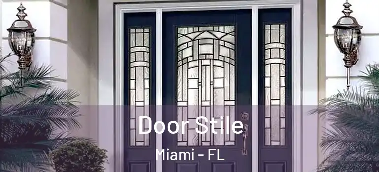  Door Stile Miami - FL