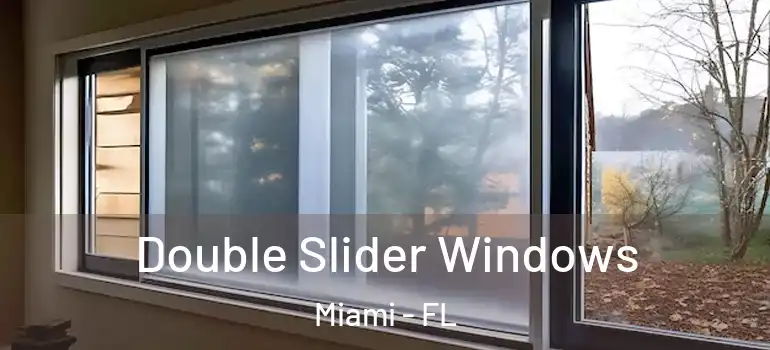  Double Slider Windows Miami - FL