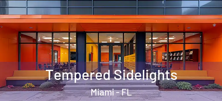  Tempered Sidelights Miami - FL